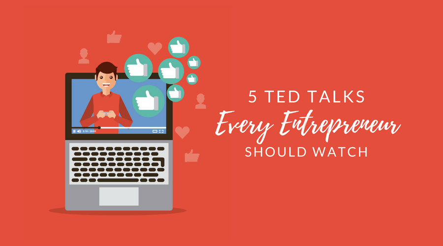 Ted Talks every entrepreneur should watch