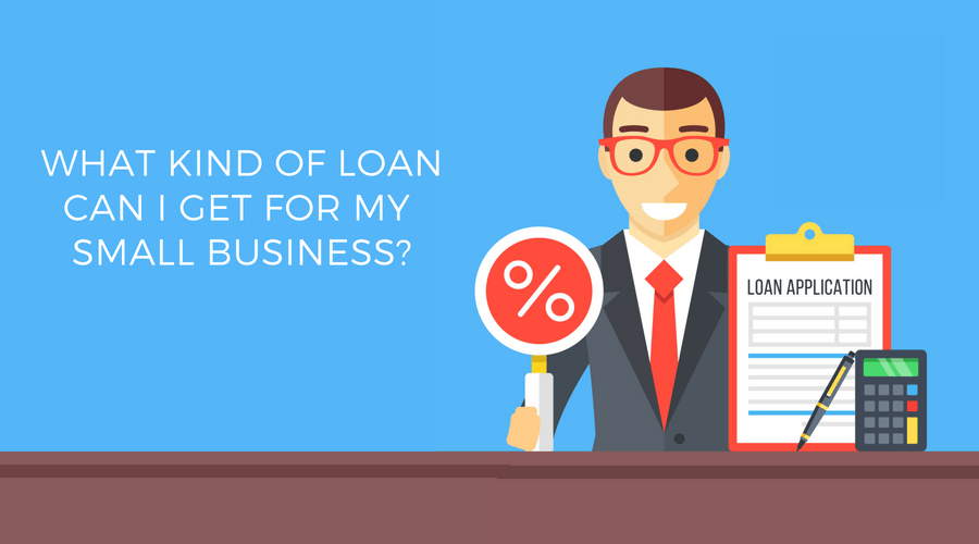 What You Need To Get A Business Loan - businesser